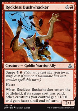 Reckless Bushwhacker - Oath of the Gatewatch (Uncommon) [OGW-116]